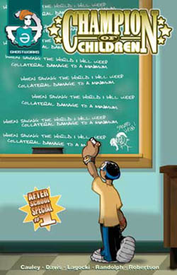 Champion of Children Afterschool Special #1is the kid heroes' mainstream debut! BUY IT!